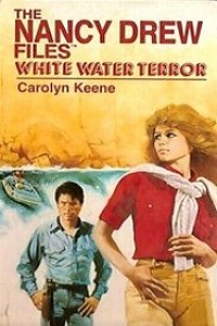 Nancy Drew Files #006 “White Water Terror” – Someone’s trying to kill you, FYI. thumbnail