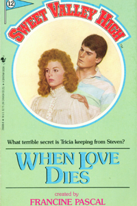 Sweet Valley High #012 “When Love Dies” – It’s my job to make fun of this, okay? thumbnail