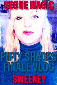 Segue Magic: Fifty Shades of Finished Forever (Sweeney) thumbnail