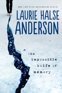 The Impossible Knife of Memory by Laurie Halse Anderson – Struggle bus. thumbnail