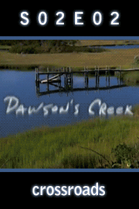 Dawson’s Creek S02 E02 – Worst friend ever. thumbnail