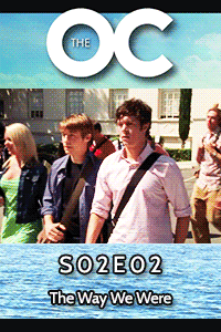 The OC S02 E02 – Carefully laid-out plans. thumbnail