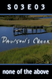 Dawson’s Creek S03 E03 – Cheating won’t get you a 1430 thumbnail