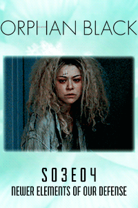 Orphan Black S03 E04 – Bullets and blood and brains, oh my! thumbnail