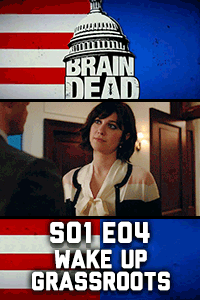 BrainDead S01 E04 – Liberal Tourette’s thumbnail