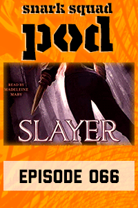 Snark Squad Pod #066 – Slayer by Kiersten White thumbnail