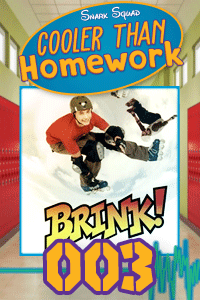 Cooler Than Homework #003 – Brink! & After School Activities thumbnail