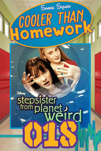 Cooler Than Homework #018 – Stepsister From Planet Weird & DCOM Tropes thumbnail
