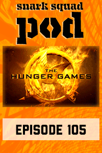 Snark Squad Pod #105 – The Hunger Games Trilogy by Suzanne Collins thumbnail
