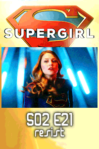 Supergirl S02 E21 – Here for the aesthetic. thumbnail